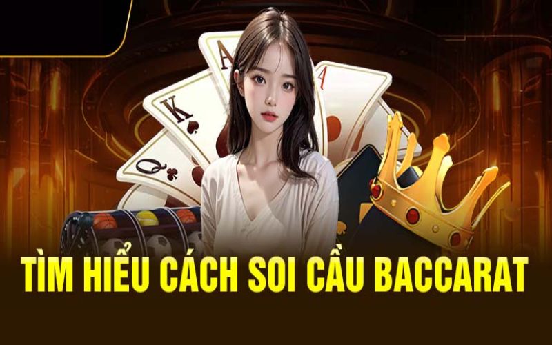 Soi cầu baccarat bằng cầu bệt 