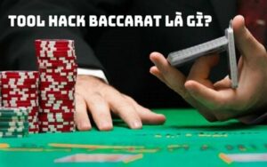 Tool baccarat là gì?